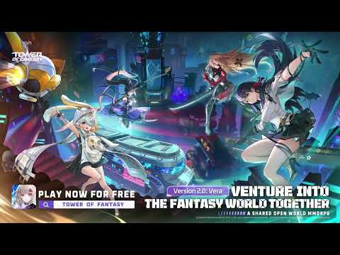 V2.0 Vera Trailer | Tower of Fantasy | EN Store