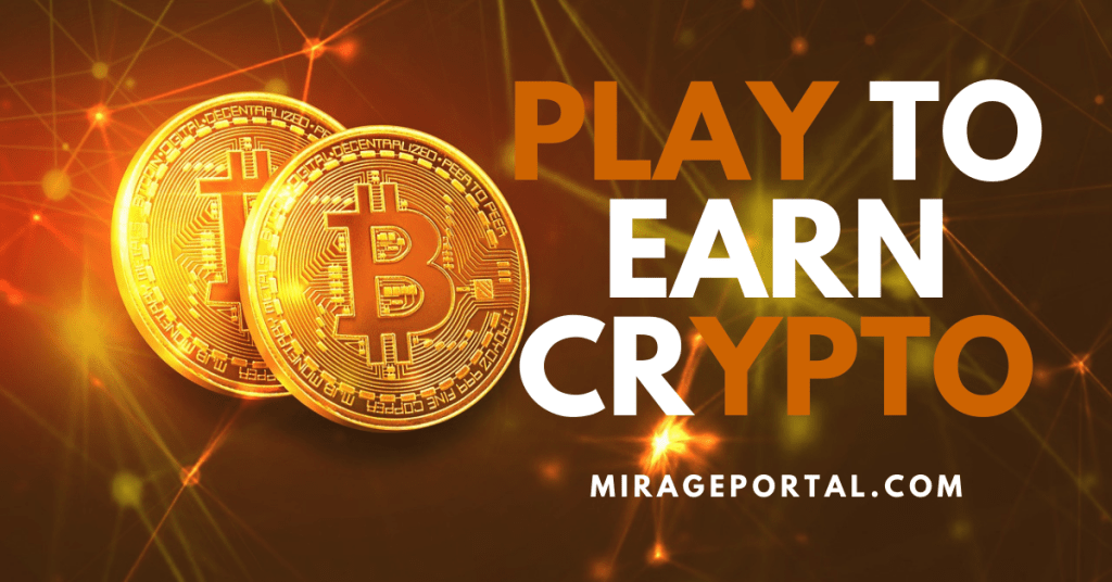Play to Earn Crypto Games