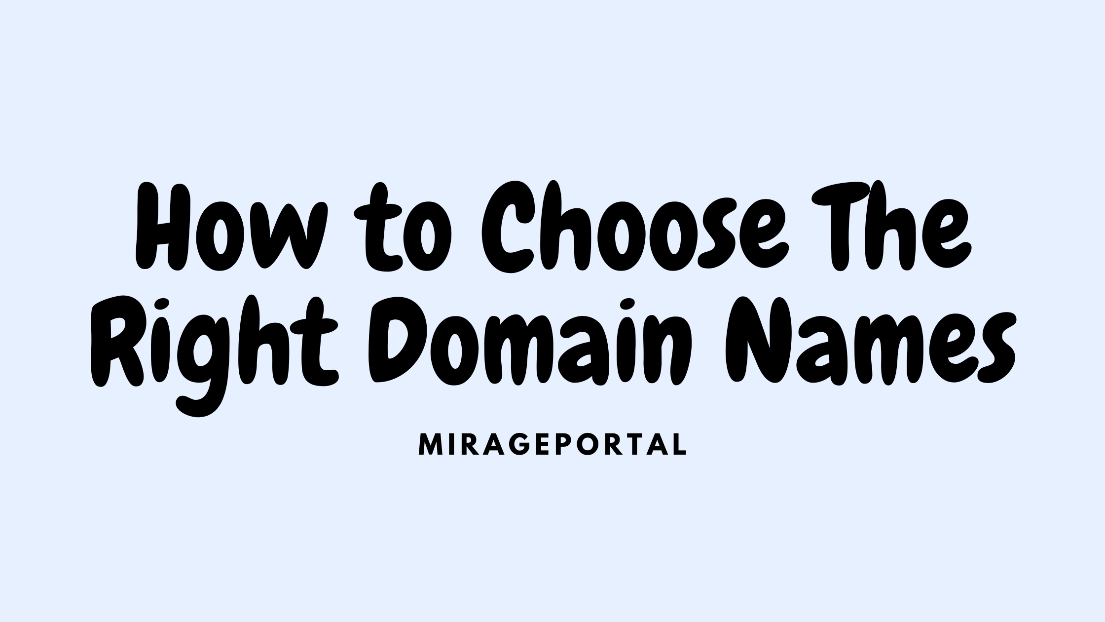Read more about the article How To Choose Domain Names For Your Online Business The Right Way