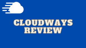 Read more about the article Cloudways Review From A Real User