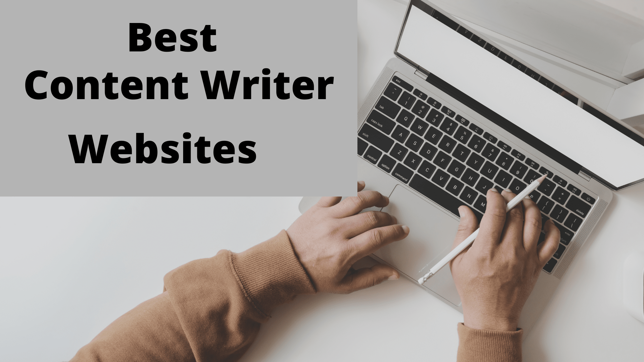 Read more about the article Best Content Writer Websites 2023
