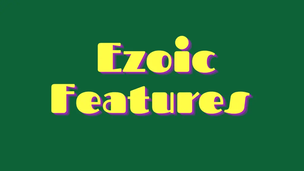 ezoic features