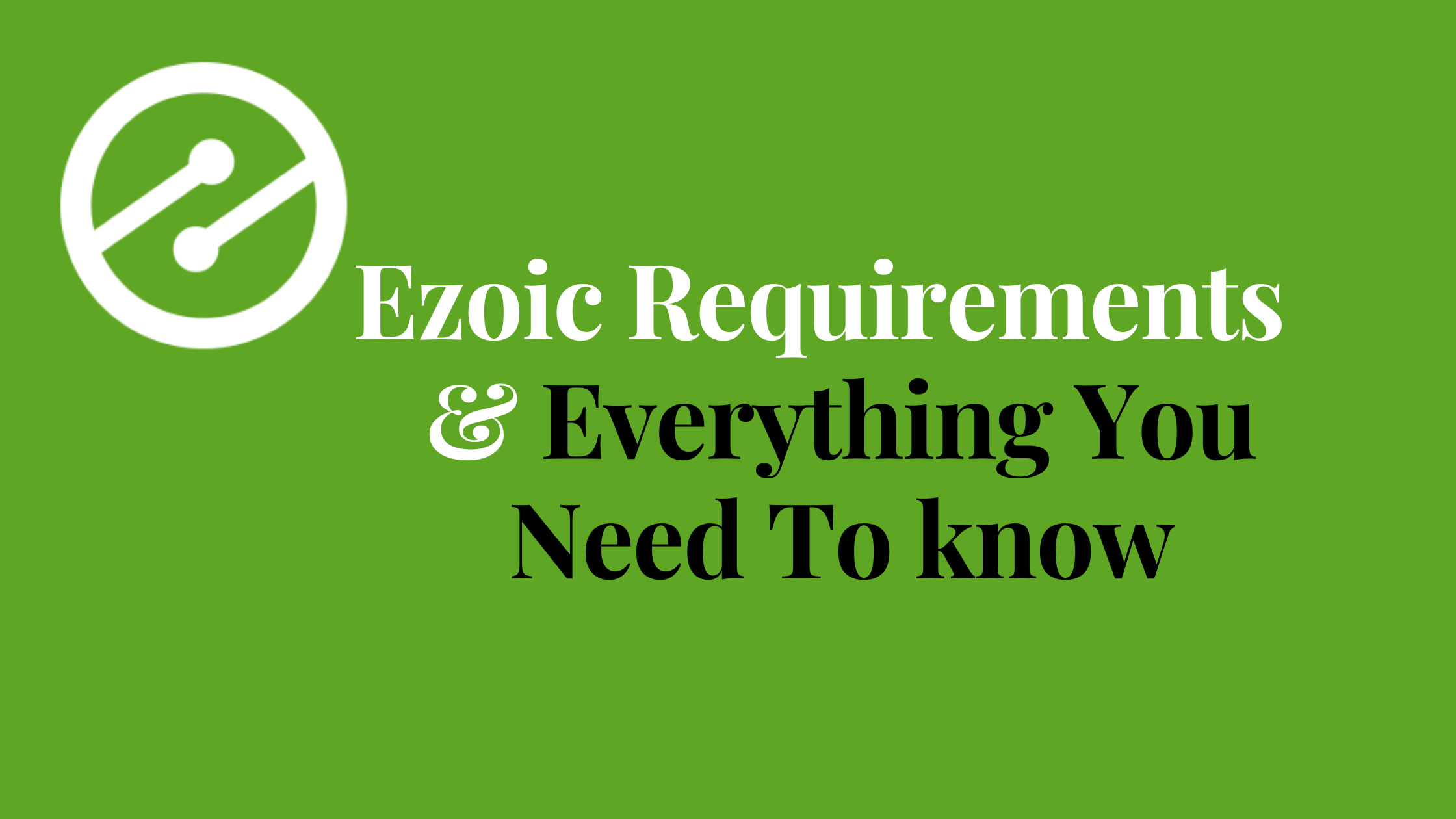 Ezoic requirements