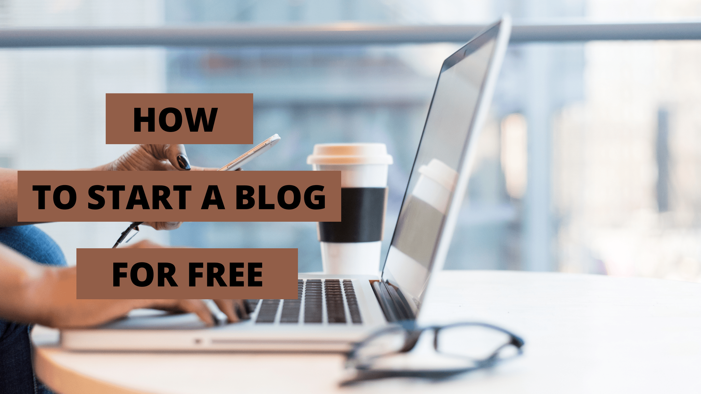 How To Start a Blog For Free In 2023 Using Blogger
