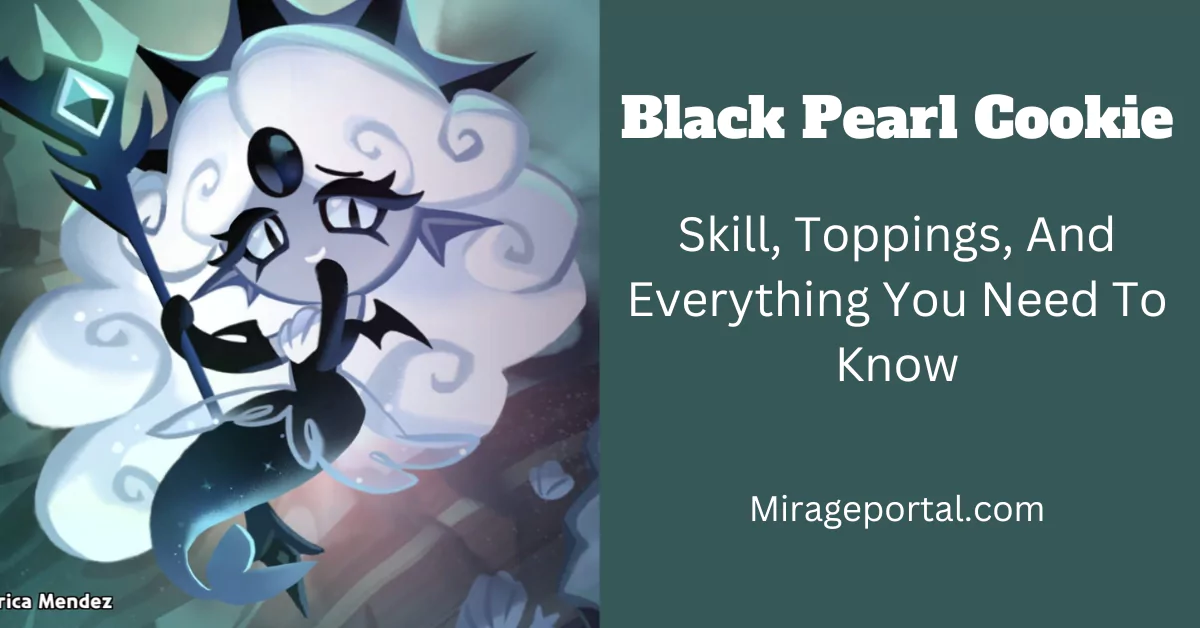 black pearl cookie: everything you need to know