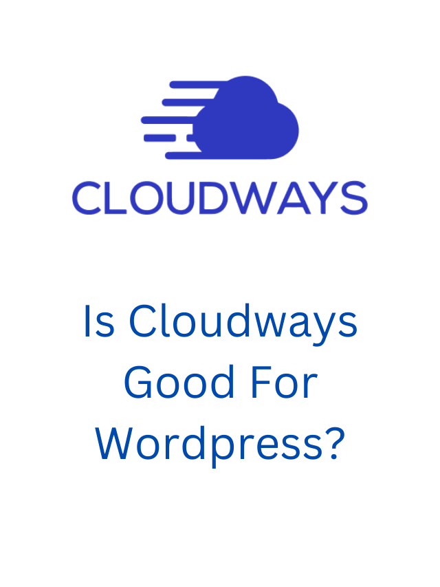 Is Cloudways Good For WordPress?