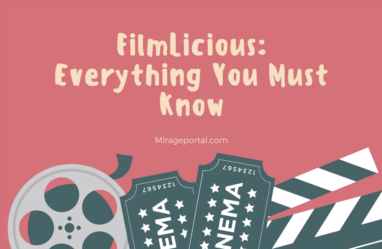 Things you must know in filmlicious