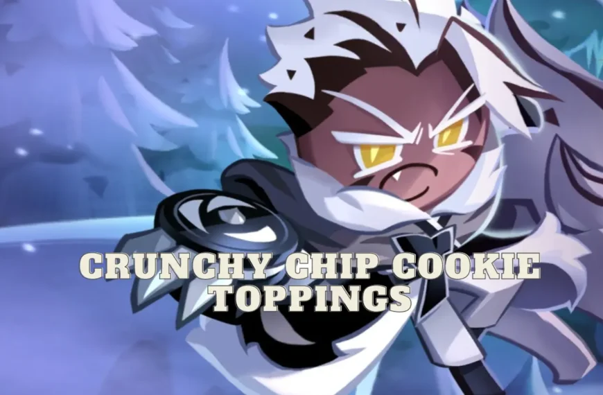 Crunchy Chip Cookie Toppings Cookie Run Kingdom