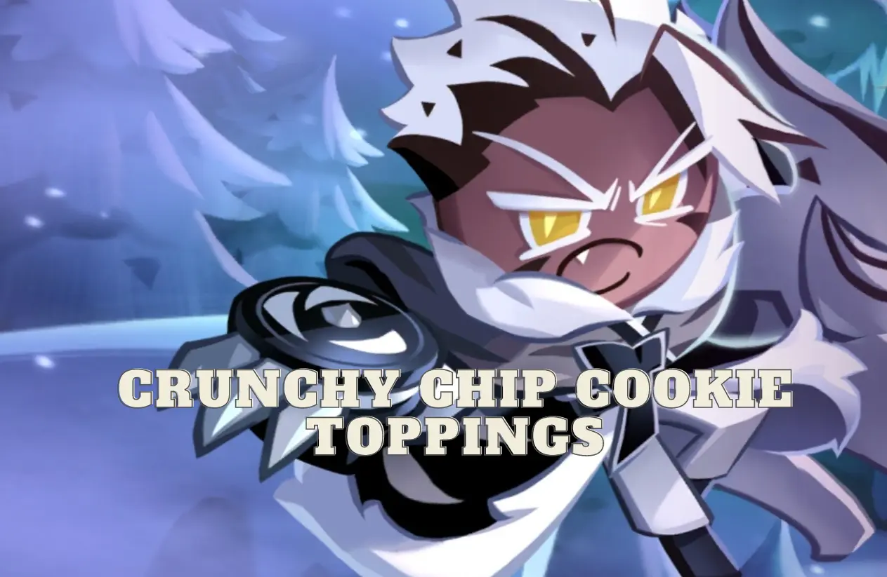 Read more about the article Crunchy Chip Cookie Toppings Cookie Run Kingdom