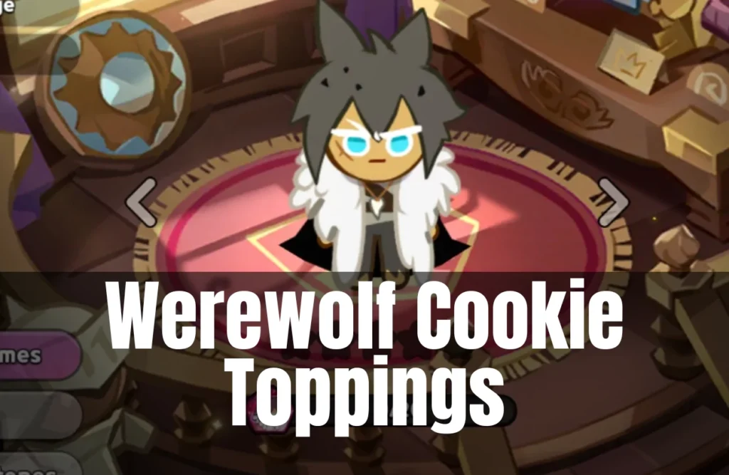 Werewolf Cookie Toppings Build In Cookie Run Kingdom (Guide)