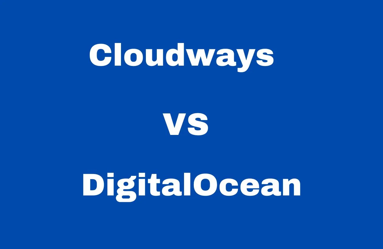 Cloudways vs Digitalocean