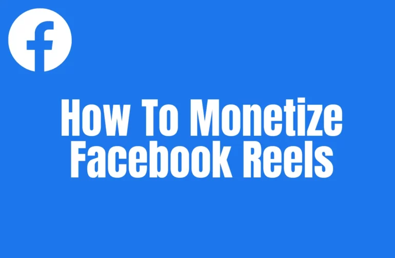 How to Monetize Facebook Reels