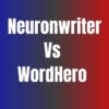 Neuronwriter Vs WordHero