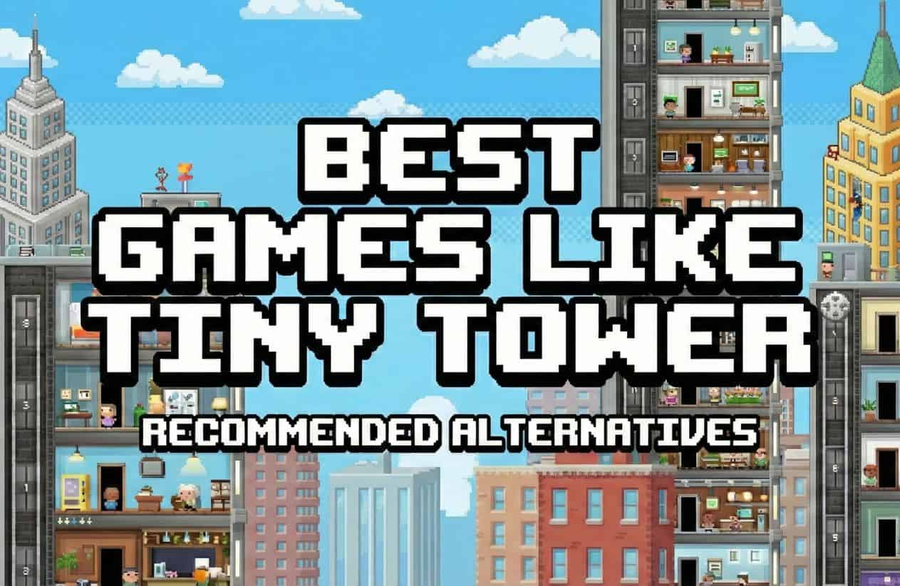 Best Games Like Tiny Tower